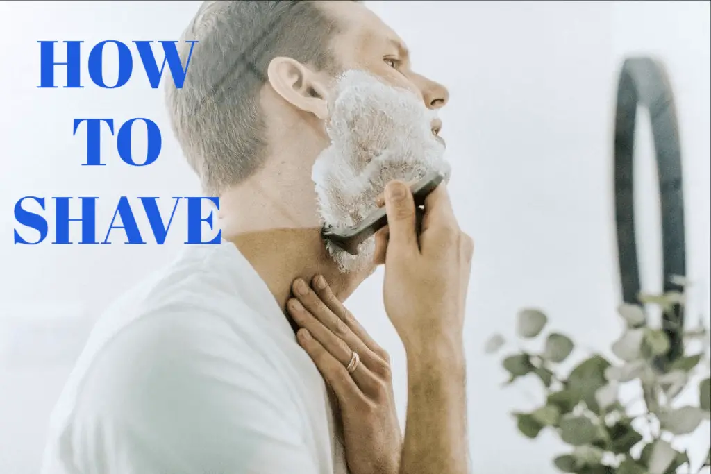 HOW TO SHAVE