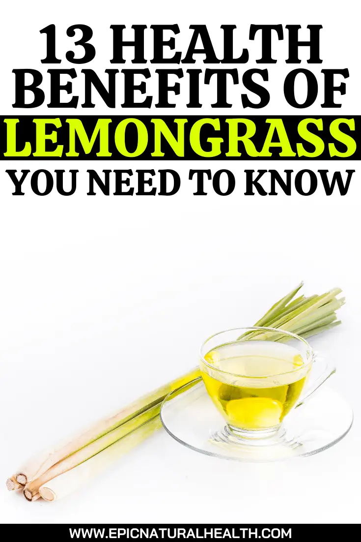 13 Health Benefits of Lemongrass You Need To Know