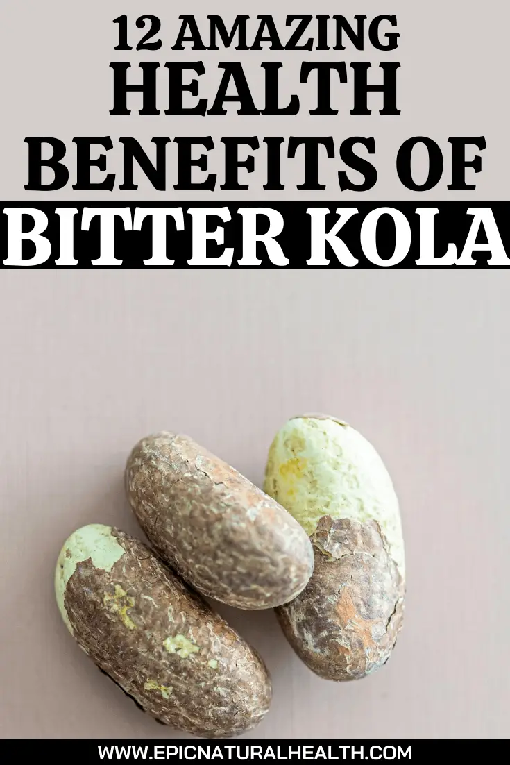 12 Amazing Health Benefits of Bitter Kola You Need to Know