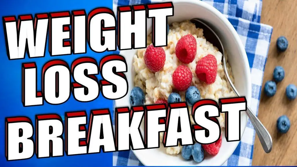 Weight loss breakfast food