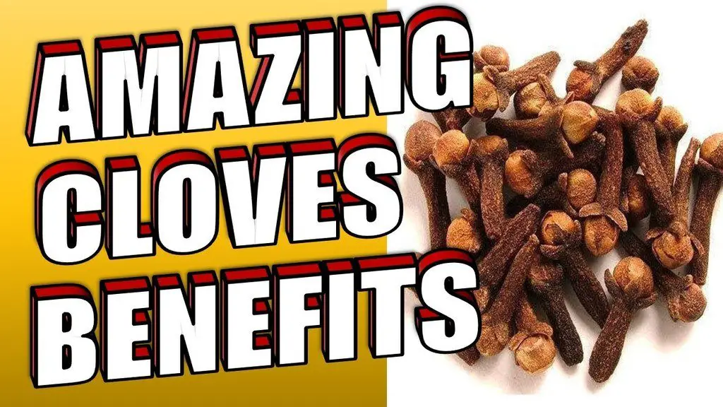 Amazing Cloves Benefits