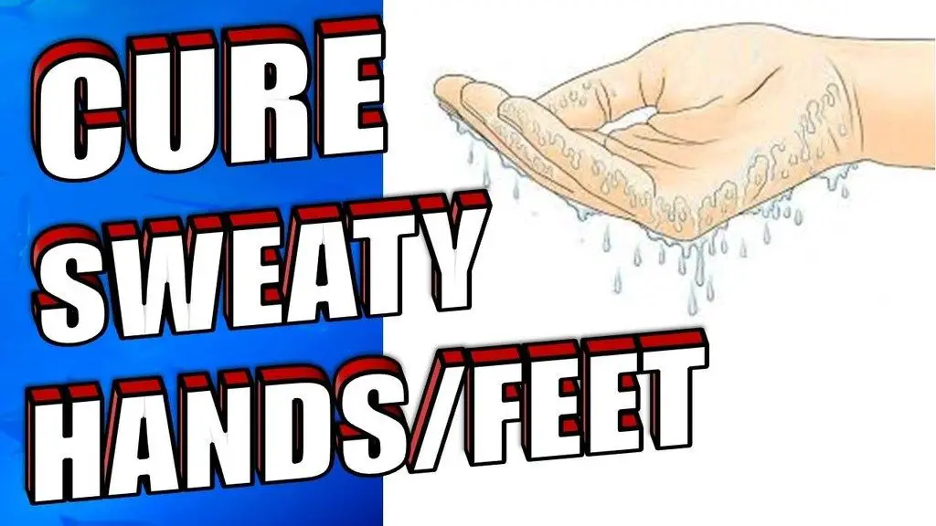Cure sweaty hands and feet