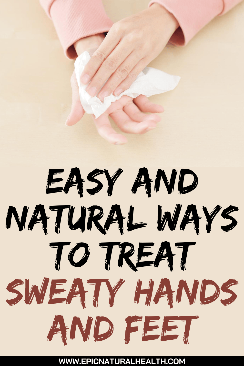 easy and natural ways to treat sweaty hands and feet