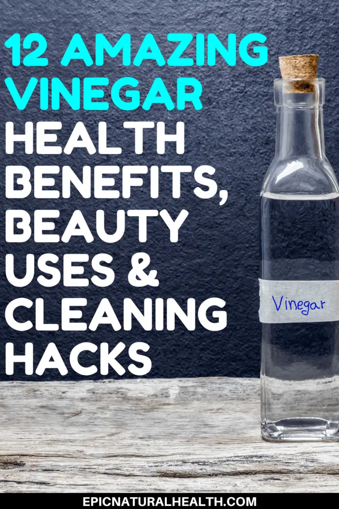 12 Amazing Vinegar Health Benefits, Beauty Uses & Cleaning Hacks YOU