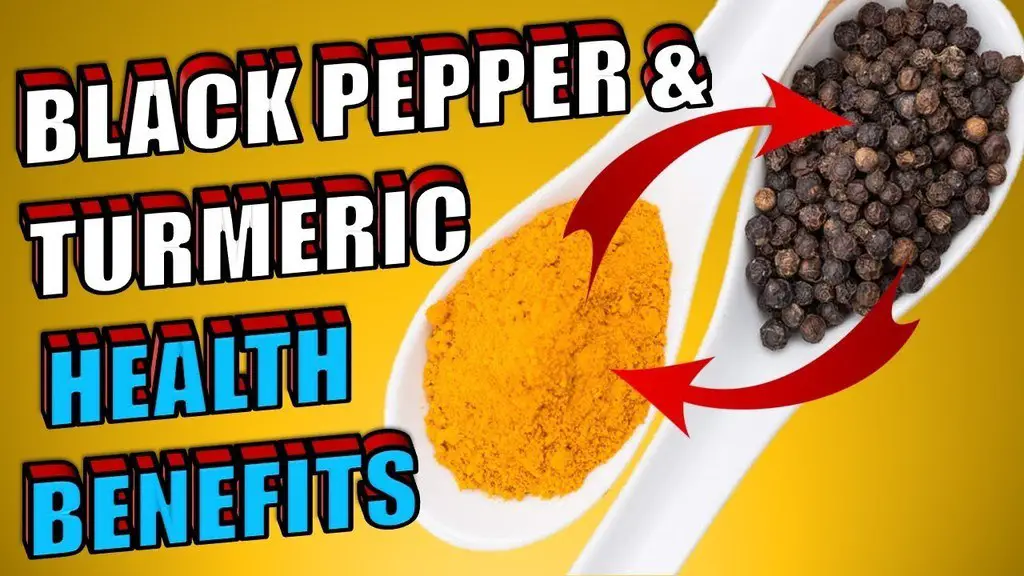 Black pepper and turmeric health benefits