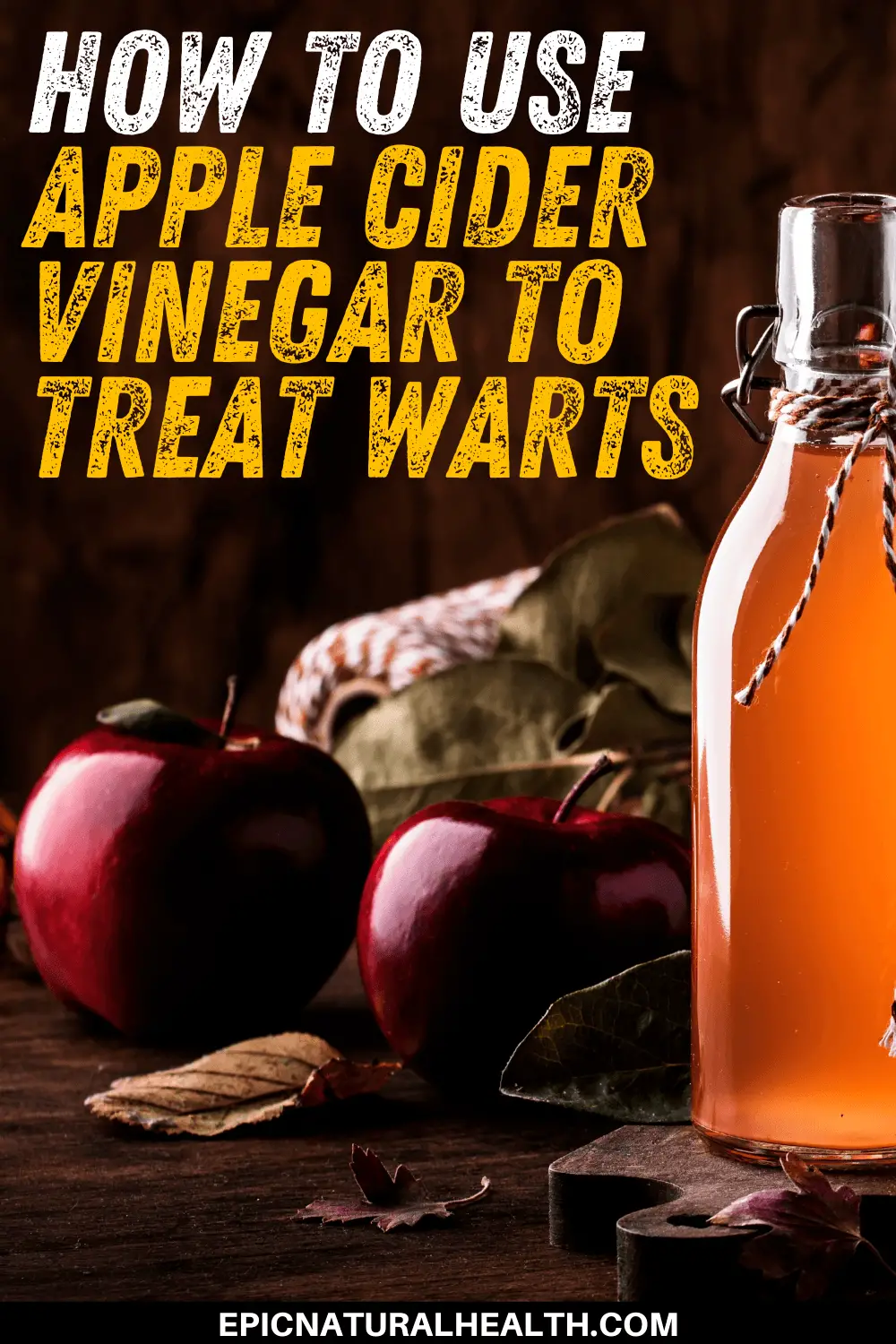 How To Use Apple Cider Vinegar To Treat Warts pin