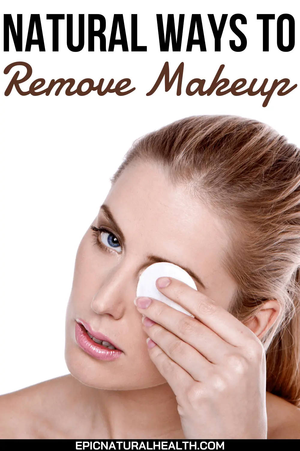 Natural ways to remove makeup