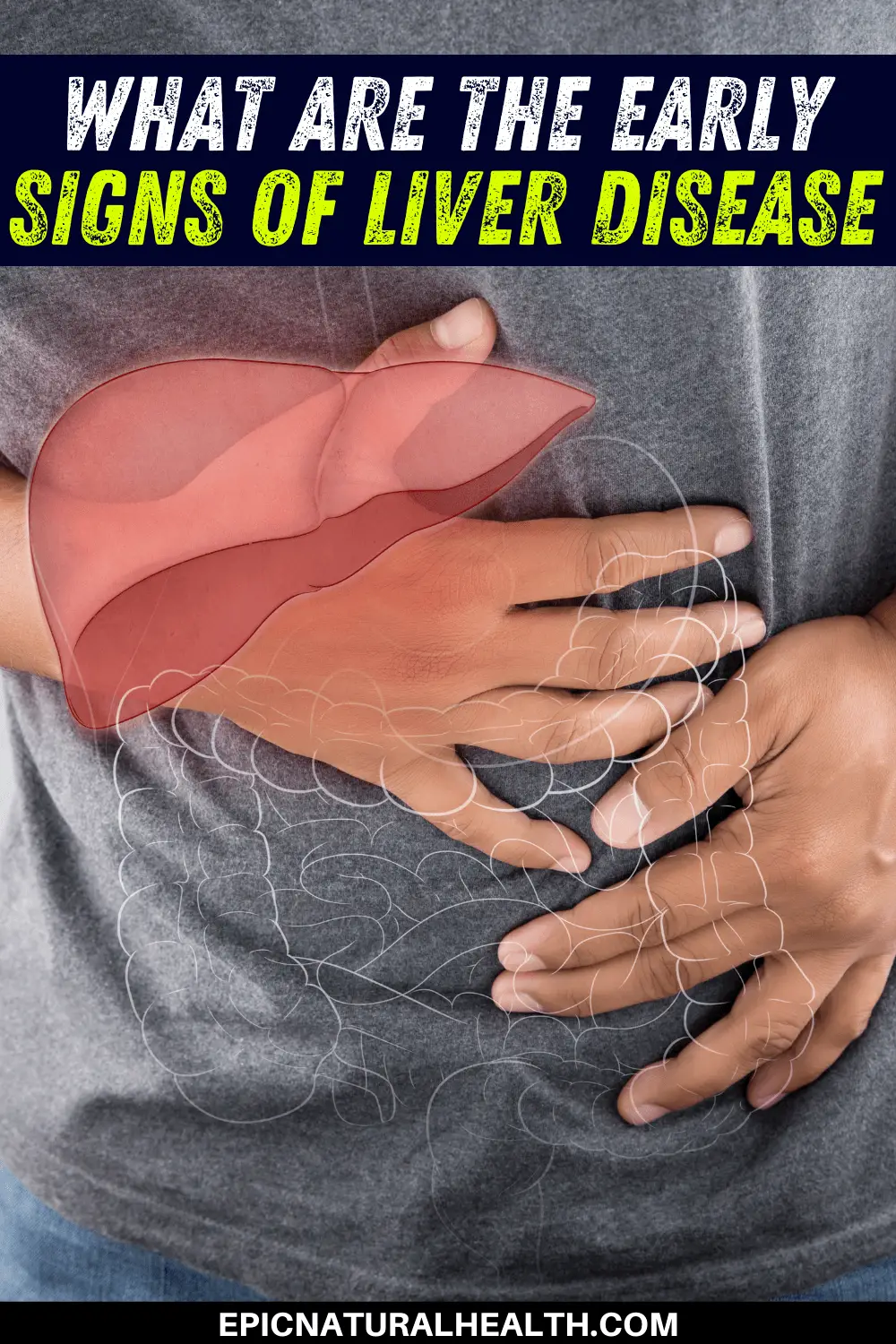 What Are The Early Signs of Liver Disease
