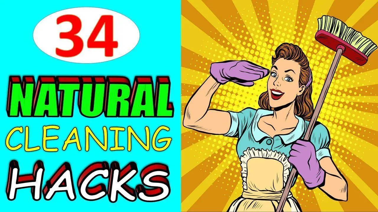 34 Natural Cleaning Hacks
