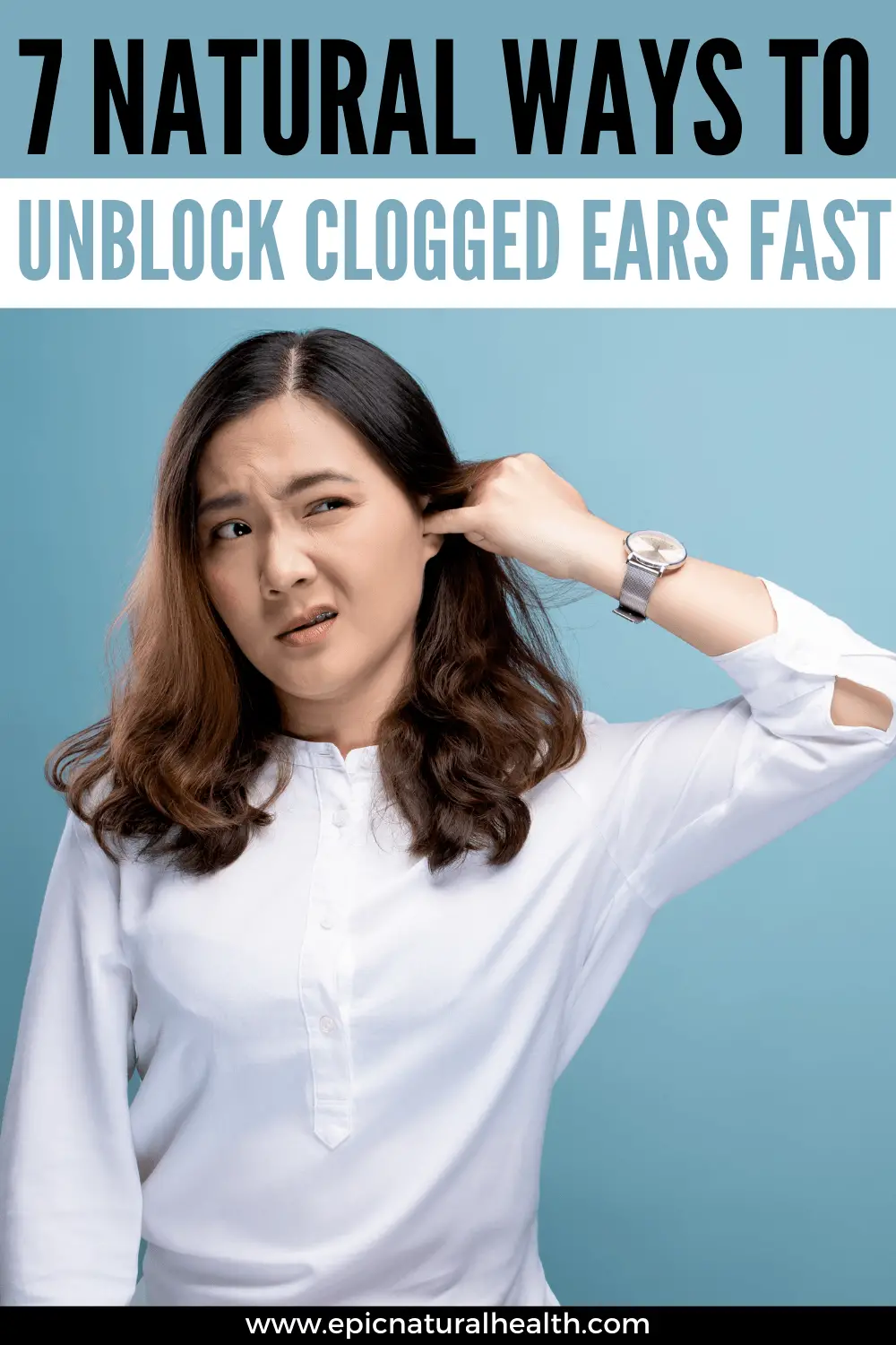 7 Natural Ways to Unblock Clogged Ears Fast