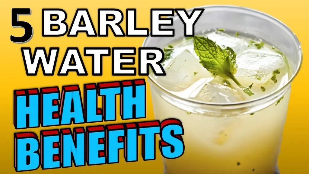 Barley water health benefits