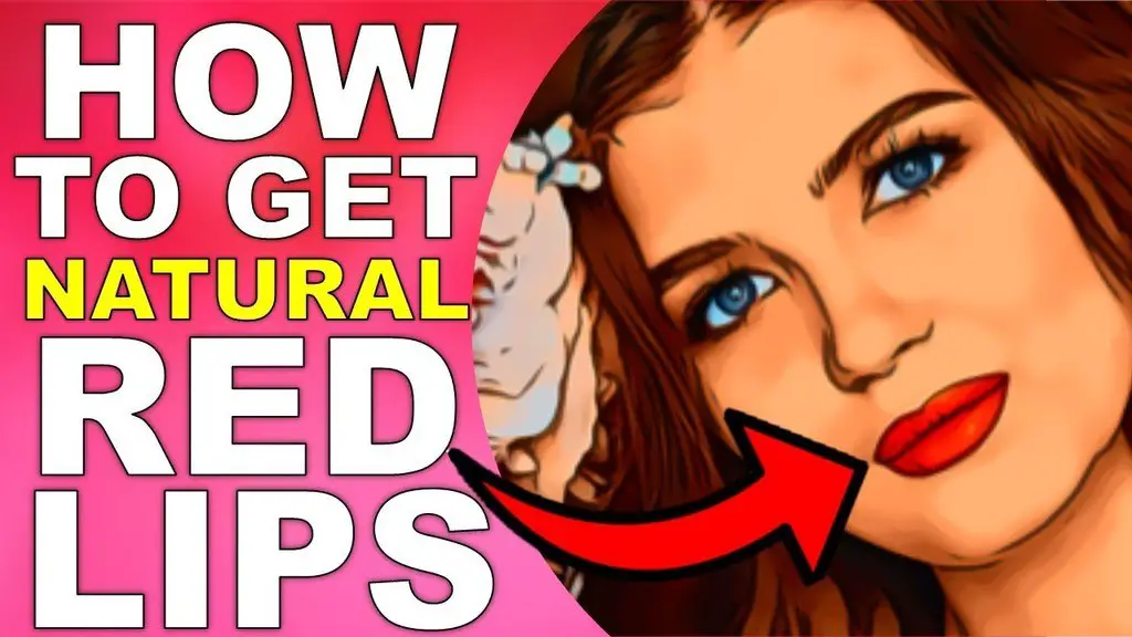 How to get natural red lips