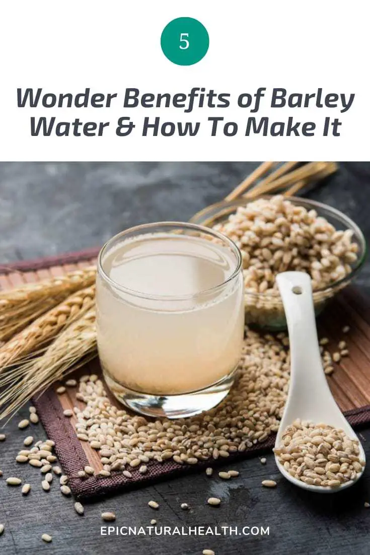 benefits of barley water and how to make it