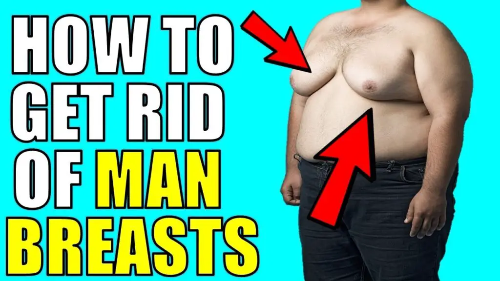 how to get rid of man breasts