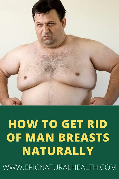 how to get rid of man breasts naturally