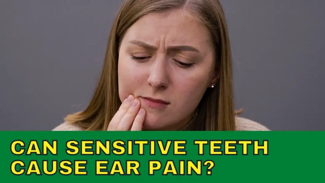 Can Sensitive Teeth Cause Ear Pain? Epic Natural Health