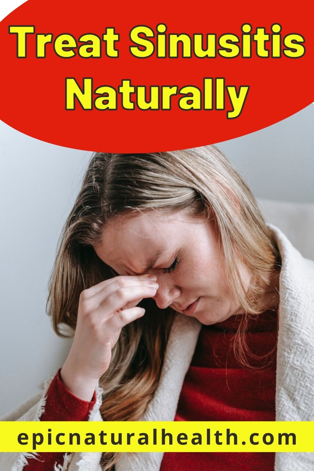 How to Treat & Cure Sinusitis Naturally