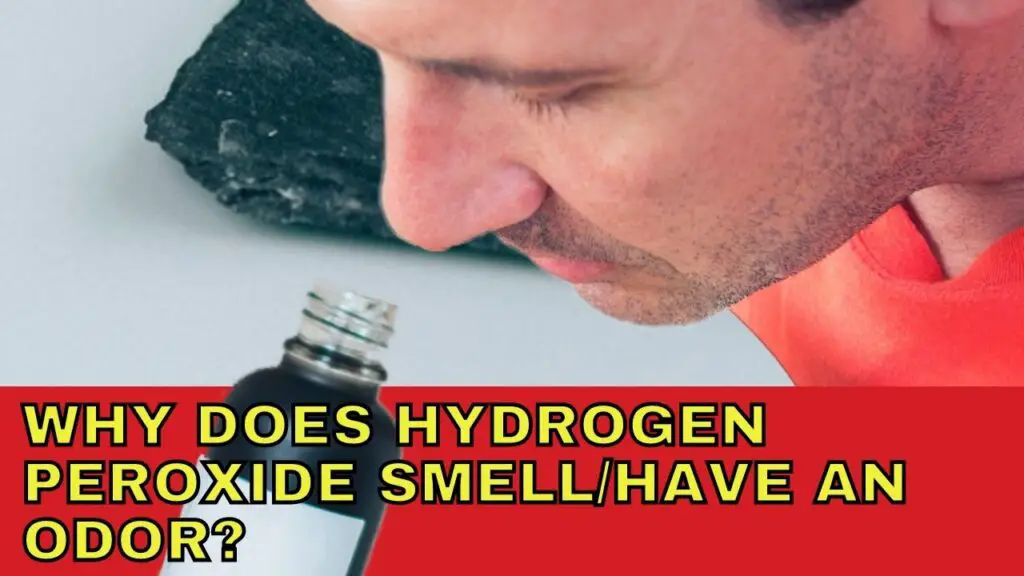 Why Does Hydrogen Peroxide SmellHave An Odor