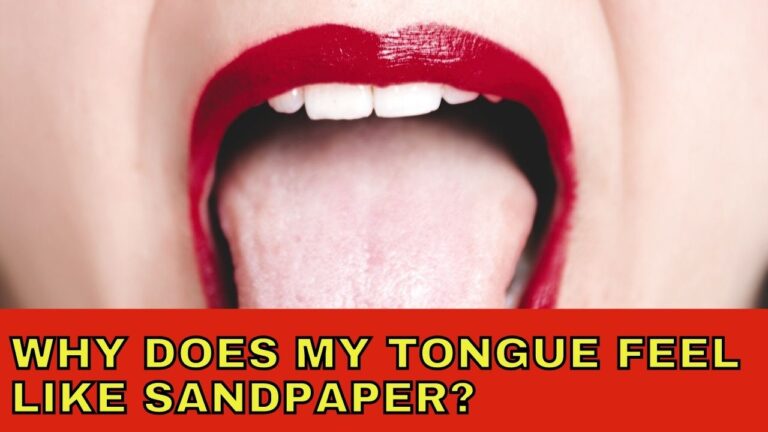 Why Does My Tongue Feel Like Sandpaper?